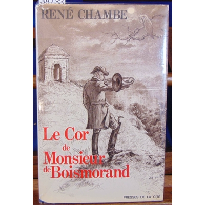 Chambe  : Le Cor de Monsieur de Boismorand...