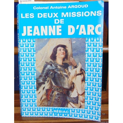 Argoud  : Les deux missions de Jeanne d'Arc...