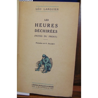 LARGUIER Léo : Les heures déchirées (Notes du Front)...