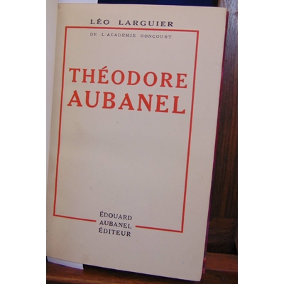 Larguier  : Théodore Aubanel...