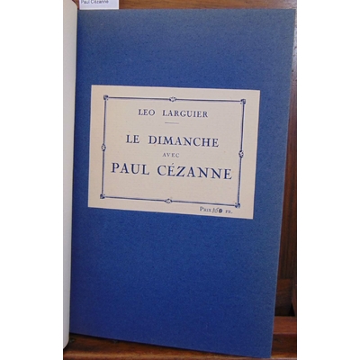 Larguier Léo : Le dimanche avec Paul Cézanne...