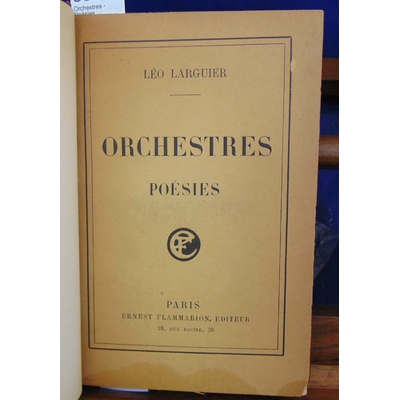 Larguier Léo : Orchestres - Poésies...