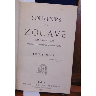 Noir Louis : Souvenirs d'un zouave. (campagne d 'Italie )...