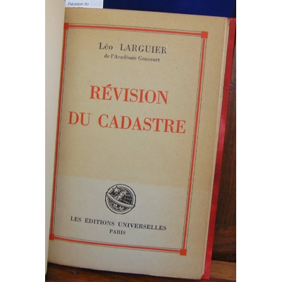 Larguier Léo : Révision du cadastre...
