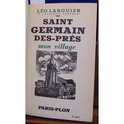 Larguier  : Saint Germain des-Prés mon village...