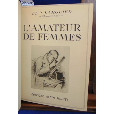 Larguier  : L'amateur de femmes...