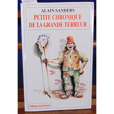 Sanders Alain : Petite chronique de la grande terreur...