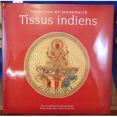 Christi  : Tissus indiens. Tradition et modernité...