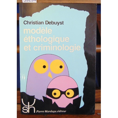 Debuyst  : modèle éthologique et criminologique...