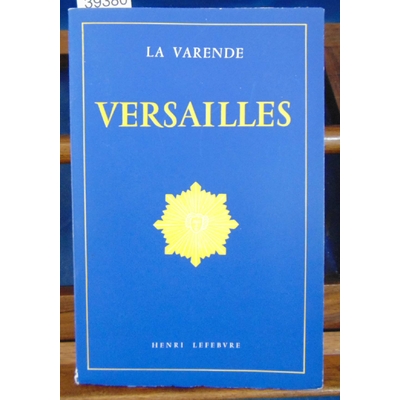Varende  : Versailles : Essai d'histoire et d'art...