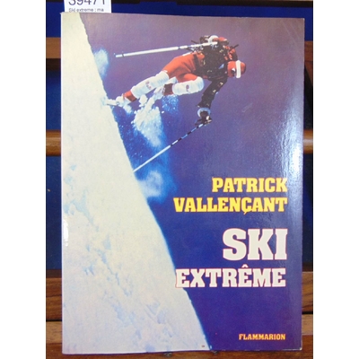 Vallencant  : Ski extreme : ma plenitude...