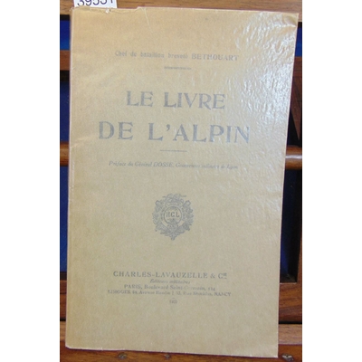 Bethouart  : Le Livre de l'alpin...