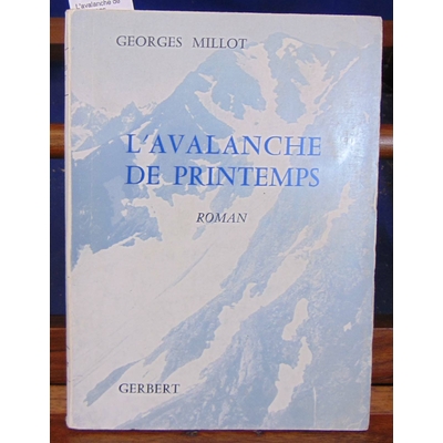 Millot  : L'avalanche de printemps...