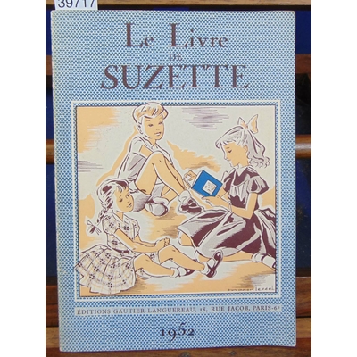 Collectif  : Le livre de Suzette 1952...