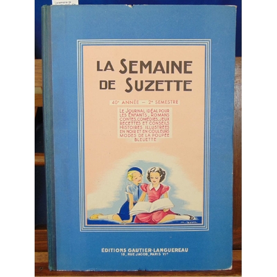 Collectif  : La semaine de Suzette. 1949, 40e année, 2eme semestre...