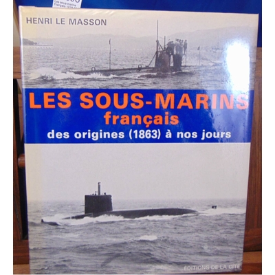 Huan  : Les sous-marins Français 1918-1945...