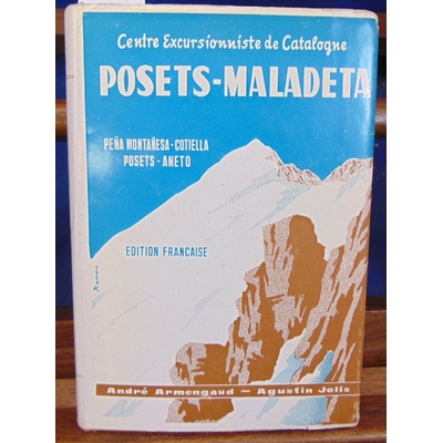 Armengaud  : Posets Maladeta. Centre excursionniste de Catalogne...