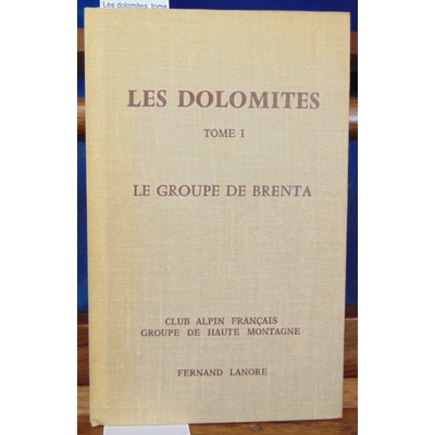 Deck  : Les dolomites. tome 1 : le groupe de Brenta...