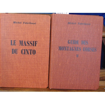 Fabrikant  : guide des montagnes corses. Tome 1 : Le massif du Cinto . Tome 2 : centrale et méridionale...