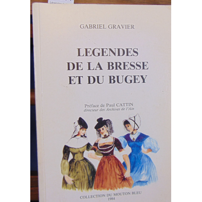 Gravier  : Légendes de la Bresse et du Bugey...