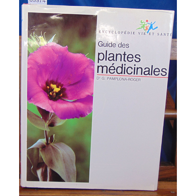 Pamplona-Roger  : Guide des plantes médicinales...