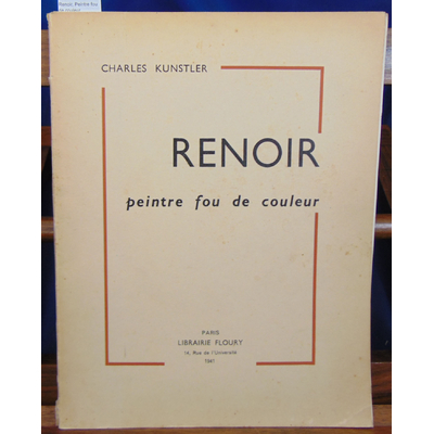 Kunstler  : Renoir, Peintre fou de couleur...
