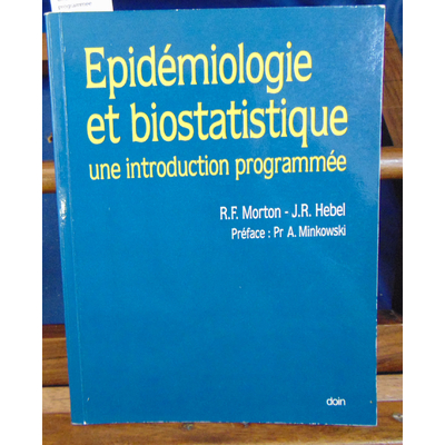 Morton  : Epidémiologie ET BIOSTATISTIQUE. : Une introduction programmée...