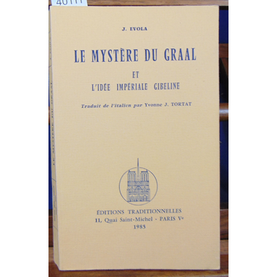 Evola  : Le mystere du graal et l' idée impériale gibeline...