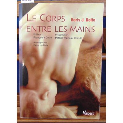 Dolto  : Le Corps entre les mains...