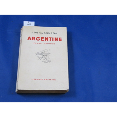 Stierlin : Argentine, terre promise...