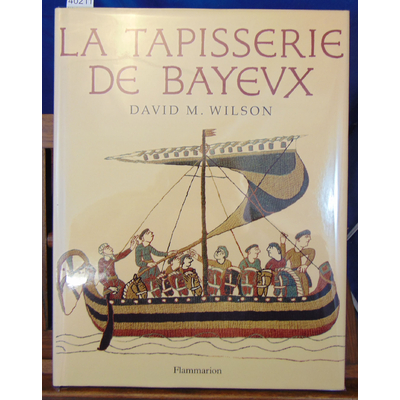 Wilson  : La tapisserie de Bayeux...