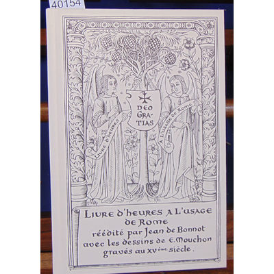 : Livre d'heure à l'usage de Rome réédité par Jean de Bonnot...