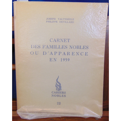 Valynseele  : Carnet des familles nobles ou d'Apparence en 1959...