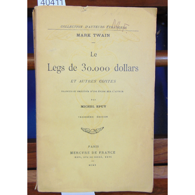 Twain  : Le legs de 30.000 dollars et autres contes. (1910)...