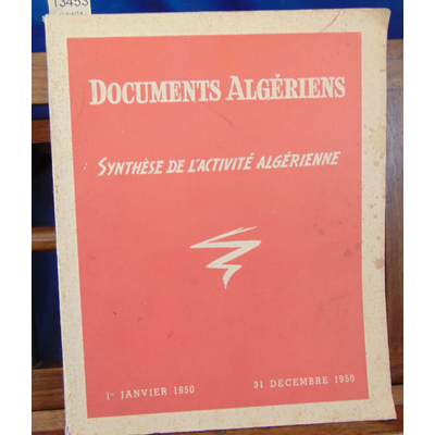 Collectif  : Documents algériens - Synthèse de l' activité algérienne - 1950 (1er janv au 31 dec. 1950)...