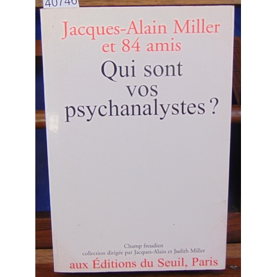 Miller  : Qui sont vos psychanalystes ?...