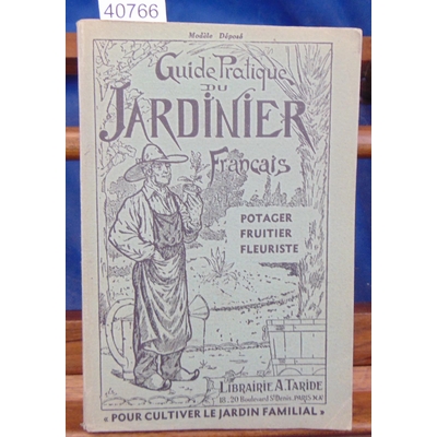 Desmoulins  : guide pratique du jardinier Français ou Traité complet d'horticulture...