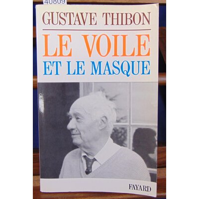 Thibon  : Le voile et le masque...