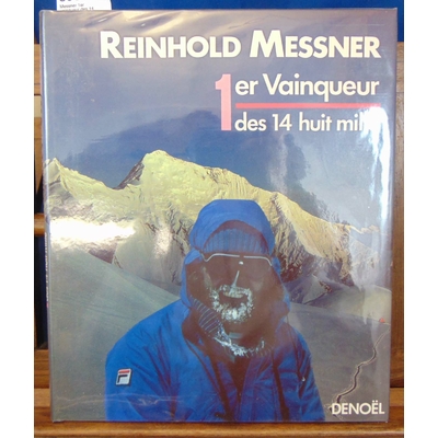Messner  : Messner 1er vainqueur des 14 huit mille...