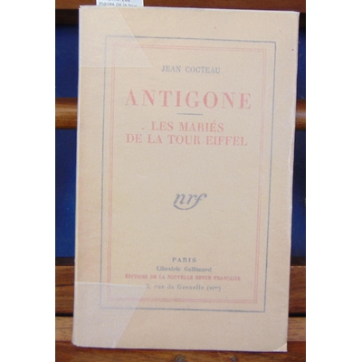Cocteau  : Antigone. Les mariés de la tour Eiffel . E. O. 1/240 ex....