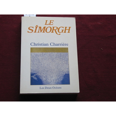 Charrière C : Le Sîmorgh...