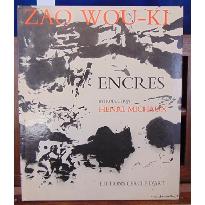 Michaux Introduction d : Zao Wou-ki Encres...