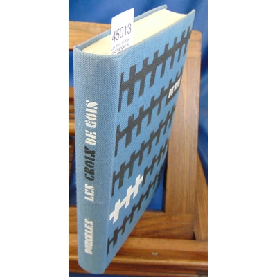 dorgelès  : Les croix de bois (club Français du livre ) 1953...