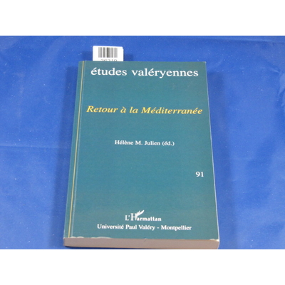 Julien  H : Etudes valéryennes N° 91 Juin 2002 : Retour à la Méditerranée ...