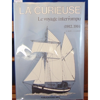 Mazin  : La curieuse : Le voyage interrompu, 1912-1914 ...