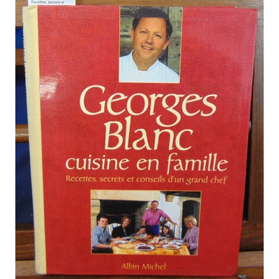 Blanc  : Cuisine en famille. Recettes, secrets et conseils d'un grand chef. (dédicacé)...