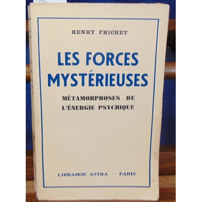 Frichet  : Les forces mystérieuses...