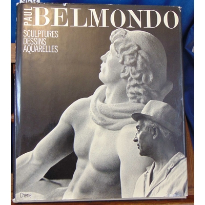 Dutourd  : Paul Belmondo sculptures dessins aquarelles...