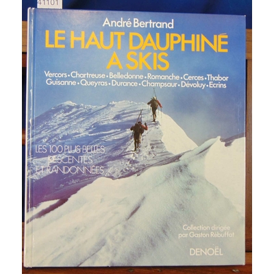 Bertrand  : Le Haut Dauphiné à skis...
