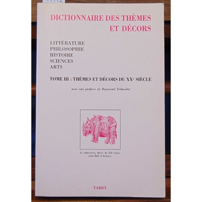 : dictionnaire des thèmes et décors. Tome 3 : thèmes et décors du XXe siècle...
